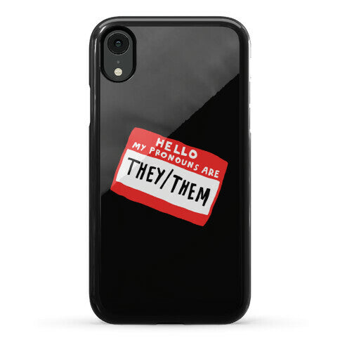 Hello My Pronouns Are They Them Phone Case